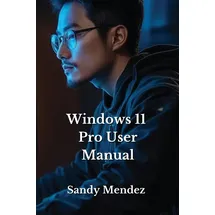 sandy mendez Windows 11 Pro User Manual