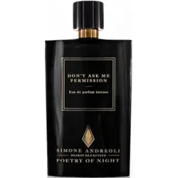 Simone Andreoli Don't Ask Me Permission Intense 100ml Eau de Parfum
