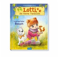 Trötsch Verlag Trötsch Lotti, die kleine Tierärztin Unerwarteter Besuch