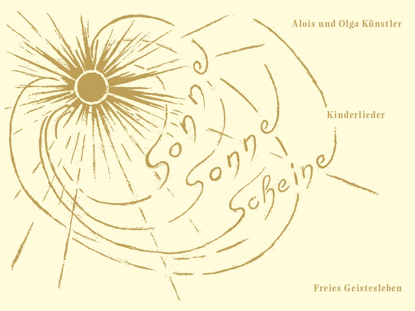 Sonne  Sonne Scheine - Alois Künstler  Olga Künstler  Geheftet