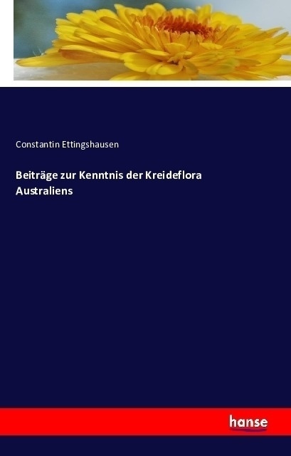 Beiträge Zur Kenntnis Der Kreideflora Australiens - Constantin Ettingshausen  Kartoniert (TB)