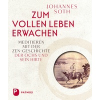 Patmos-Verlag Zum vollen Leben erwachen: Taschenbuch von Johannes Soth