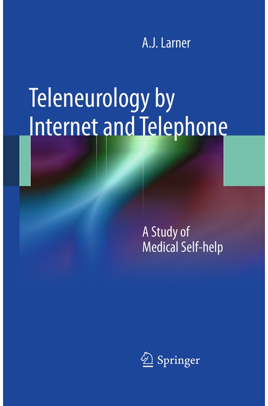 Teleneurology By Internet And Telephone - AJ Larner, Kartoniert (TB)