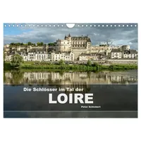 Calvendo Die Schlösser im Tal der Loire (Wandkalender 2026