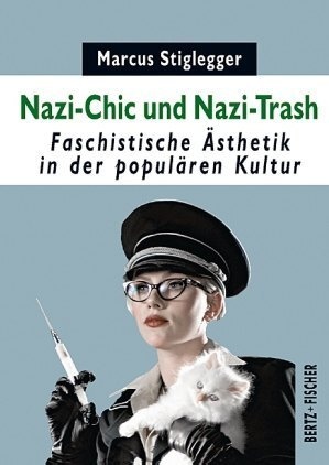 Nazi-Chic Und Nazi-Trash - Marcus Stiglegger  Kartoniert (TB)