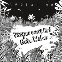 Featuring - Jasper Van't Hof  Reto Weber. (CD)