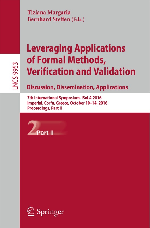 Leveraging Applications Of Formal Methods, Verification And Validation: Discussion, Dissemination, Applications, Kartoniert (TB)