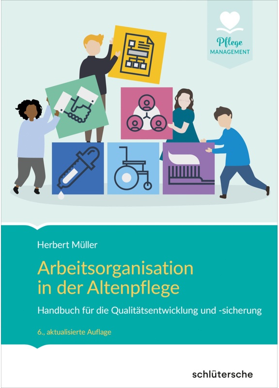 Arbeitsorganisation In Der Altenpflege - Herbert Müller, Gebunden