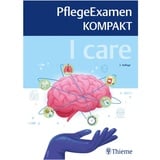 Georg Thieme Verlag KG I care - PflegeExamen KOMPAKT