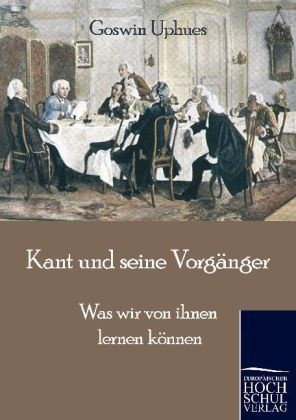 Kant Und Seine Vorgänger - Goswin Uphues  Kartoniert (TB)