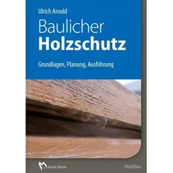 Baulicher Holzschutz