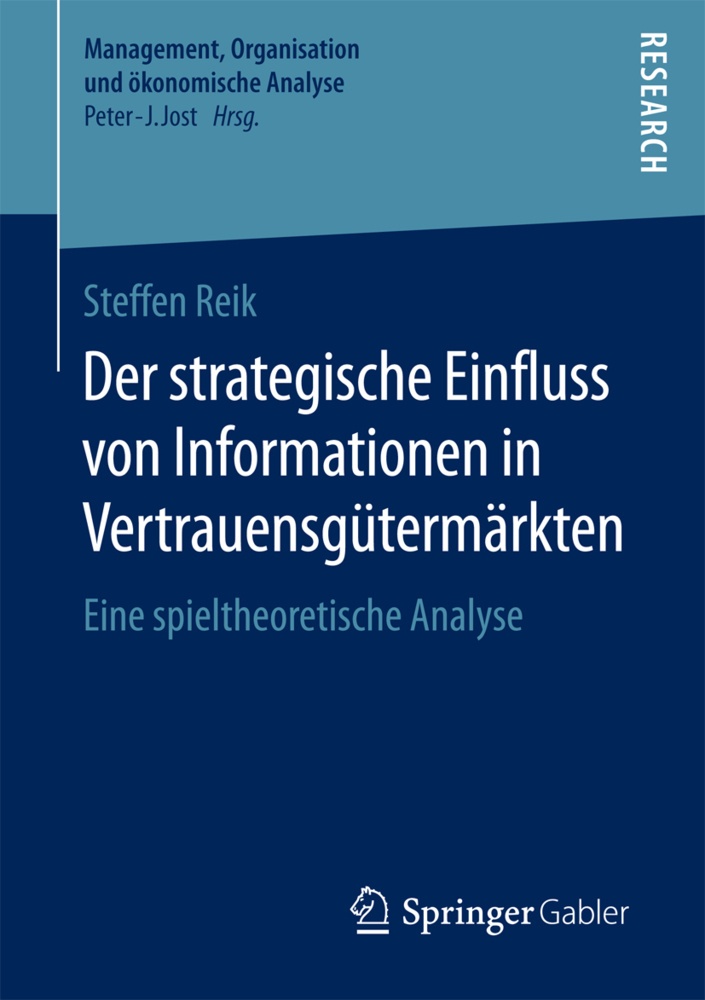 Der Strategische Einfluss Von Informationen In Vertrauensgütermärkten - Steffen Reik  Kartoniert (TB)