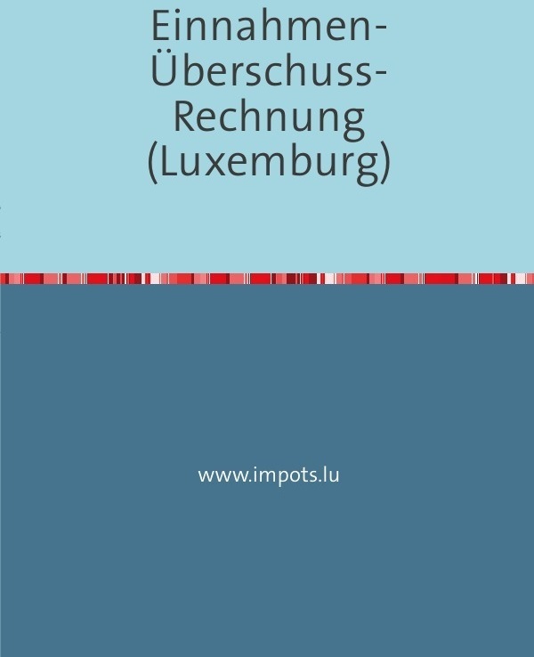 Einnahmen-Überschuss-Rechnung (Luxemburg) - Joel WENGLER  Kartoniert (TB)