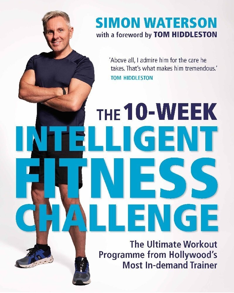 The 10-Week Intelligent Fitness Challenge (With A Foreword By Tom Hiddleston) - Simon Waterson  Kartoniert (TB)