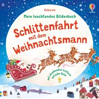 Usborne Verlag Mein leuchtendes Bilderbuch: Schlittenfahrt mit dem Weihnachtsmann