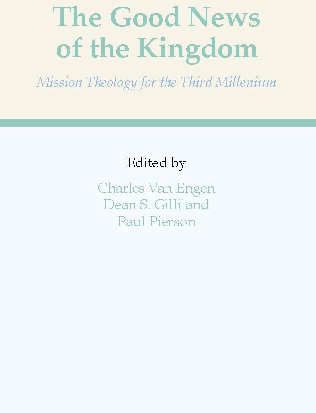 The Good News of The Kingdom: eBook von Dean S. Gilliland/ Charles E. Van Engen
