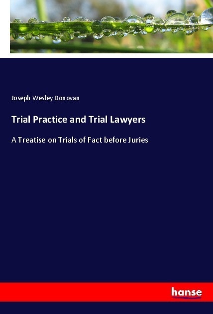 Trial Practice And Trial Lawyers - Joseph Wesley Donovan  Kartoniert (TB)
