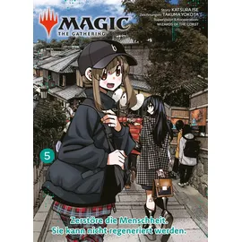 Panini Verlags GmbH Magic: The Gathering - Zerstöre die Menschheit. Sie kann nicht regeneriert werden. 05: