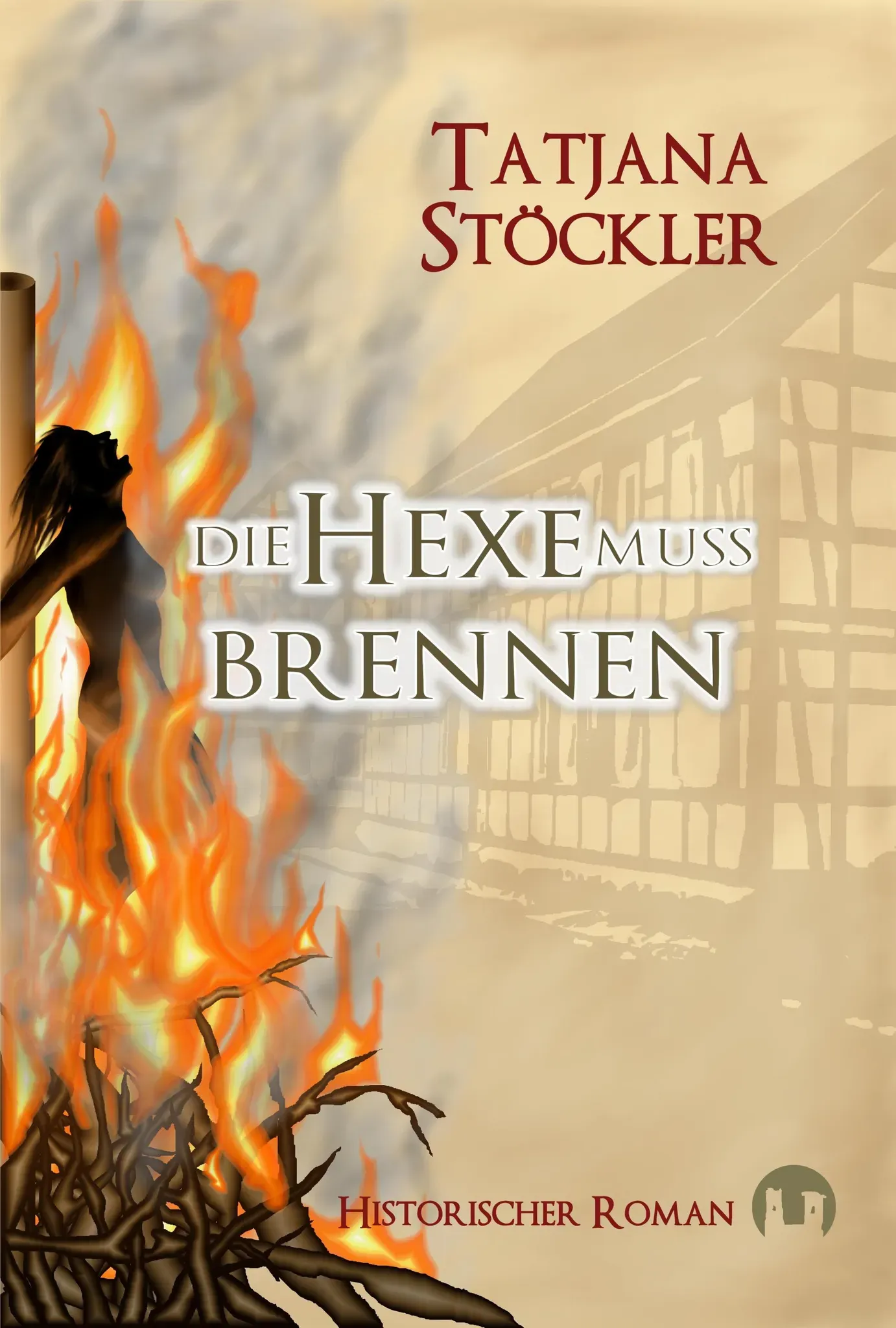 Die Hexe Muss Brennen - Tatjana Stöckler  Taschenbuch