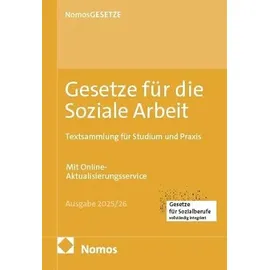 Nomos Gesetze für die Soziale Arbeit: Textsammlung für Studium und Praxis