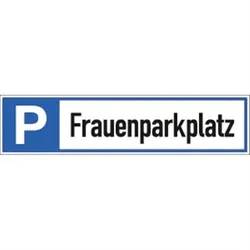Schild Parkplatzreservierer Frauenparkplatz, Alu, 460x110 mm