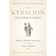 Tarcher The Kybalion: The Definitive Edition