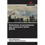 Reduction of greenhouse gas emissions boiler plants von Rasul Ahtyamov/ Natalia Meshcheryakova / Our Knowledge Publishing / Taschenbuch