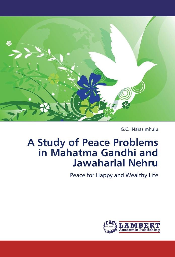 A Study of Peace Problems in Mahatma Gandhi and Jawaharlal Nehru: Buch von G. C. Narasimhulu