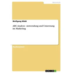 ABC-Analyse - Anwendung und Umsetzung im Marketing