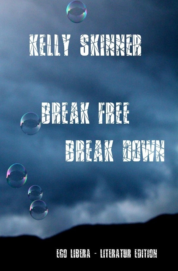 Break Free - Break Down - Kelly Skinner  Kartoniert (TB)