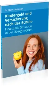Kindergeld und Versicherung nach der Schule | Kindergeld zwischen Schule und Ausbildung| Ratgeber Kindergeld Übergangszeit