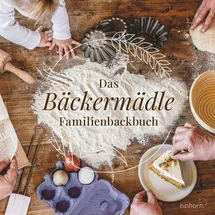 Einhorn Verlag Das Bäckermädle Familienbackbuch
