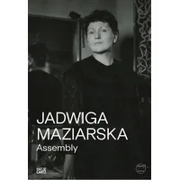 Hatje Cantz Verlag GmbH Jadwiga Maziarska: Assembly