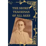 Independently published The Secret Teachings of All Ages (Deluxe 1928 Facsimile Edition): Manly P. Hall’s Esoteric Masterpiece with Original Illustrations