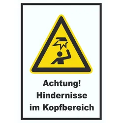Achtung Hindernisse im Kopfbereich A6 (105x148mm) Schild