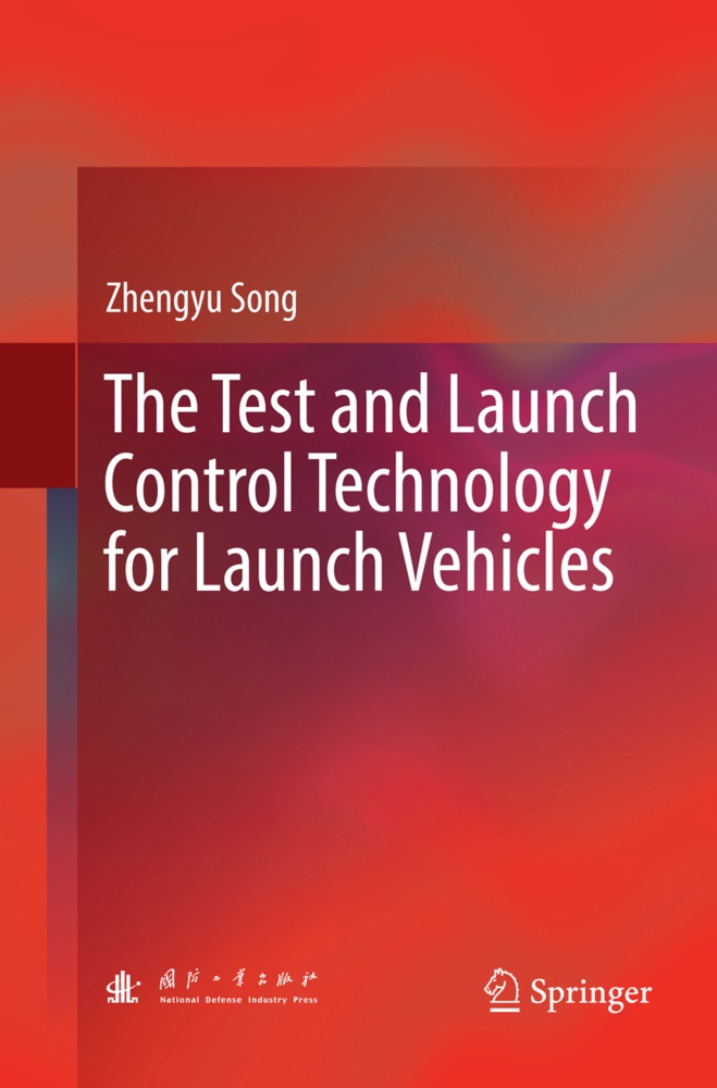 The Test And Launch Control Technology For Launch Vehicles - Zhengyu Song  Kartoniert (TB)