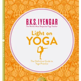 thorsons/element gb Light on Yoga: The Definitive Guide to Yoga Practice