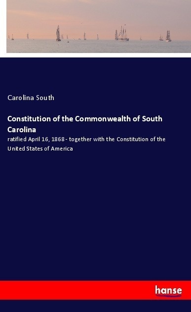 Constitution Of The Commonwealth Of South Carolina - Carolina South  Kartoniert (TB)