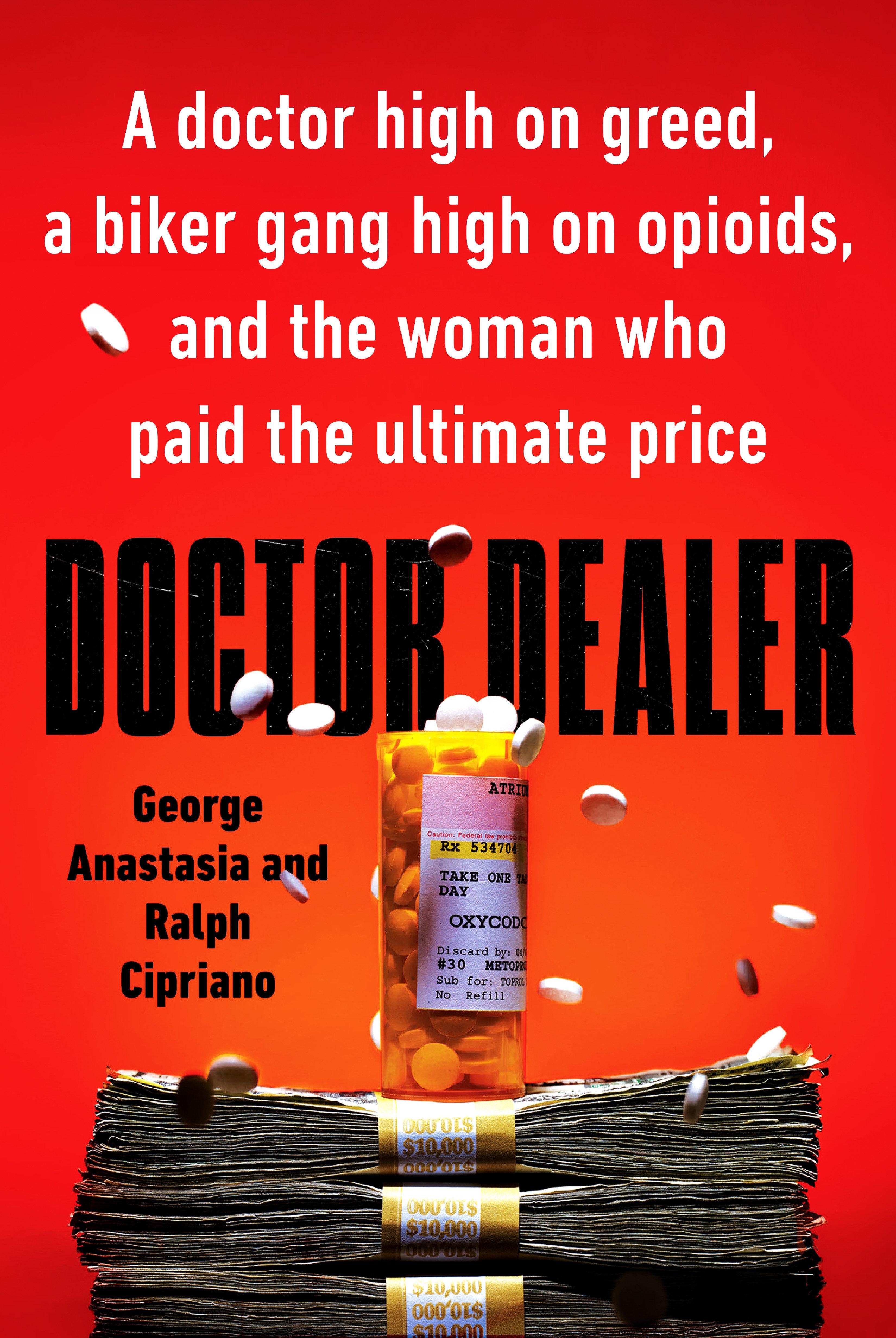 Doctor Dealer: A Doctor High on Greed, a Biker Gang High on Opioids, and the Woman Who Paid the Ulti, Belletristik