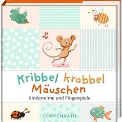 Coppenrath BiblioPhilia: Kribbel krabbel Mäuschen -Reime u. Fingerspiele