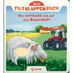 Was versteckt sich auf dem Bauernhof? - Mein Filzklappenbuch