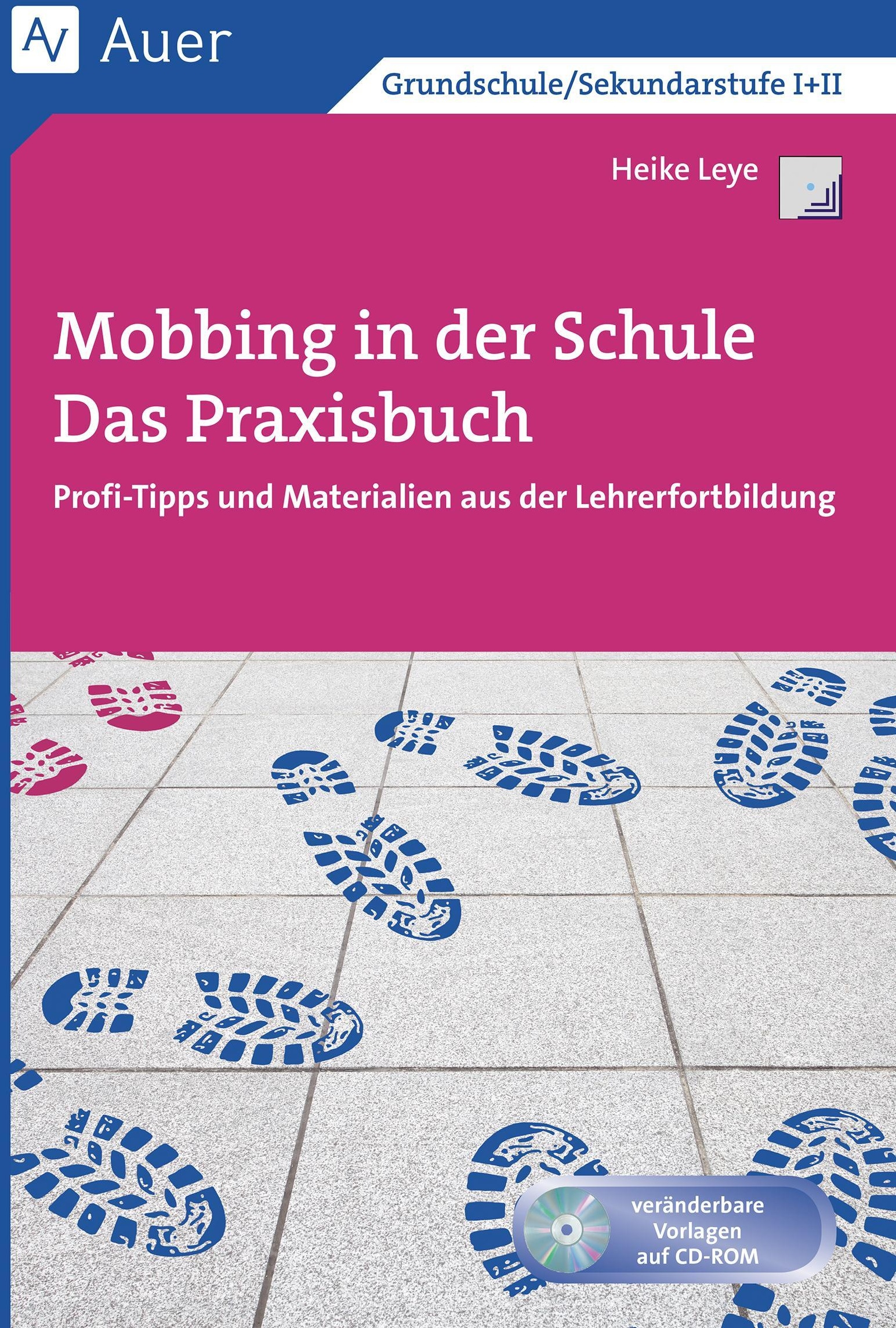 Mobbing In Der Schule - Das Praxisbuch - Heike Leye  Kartoniert (TB)