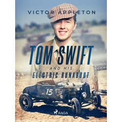 Tom Swift and His Electric Runabout als eBook Download von Appleton Victor Appleton