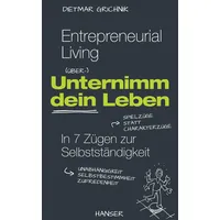 Hanser Fachbuchverlag Entrepreneurial Living - Unternimm dein Leben