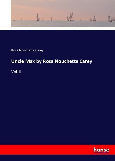 Uncle Max By Rosa Nouchette Carey - Rosa Nouchette Carey  Kartoniert (TB)