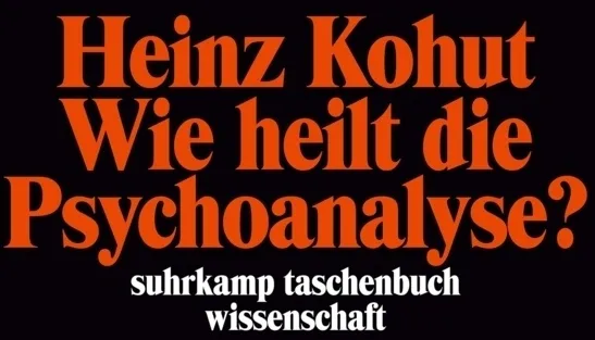 Wie Heilt Die Psychoanalyse? - Heinz Kohut  Taschenbuch