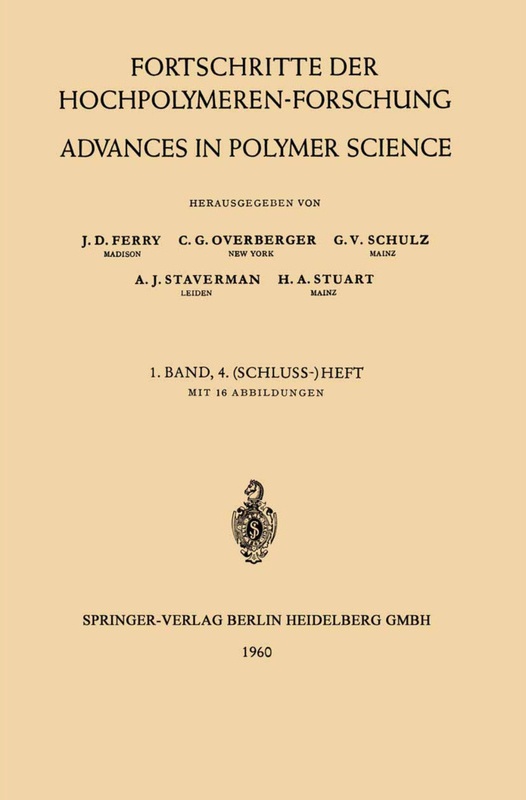 Advances In Polymer Science / 1/4 / Fortschritte Der Hochpolymeren-Forschung / Advances In Polymer Science - John D. Ferry  Charles G. Overberger  Pro