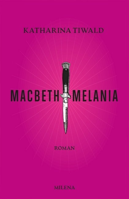 Macbeth Melania - Katharina Tiwald  Gebunden