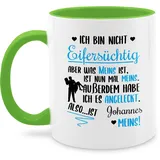 Tasse Tassen 325ml - Partnertasse Partnerin - Ich bin nicht eifersüchtig was meins ist mit Name | Valentinstag - 325 ml - Hellgrün - partnertasssen partner-tassen für meinen partner love haferl