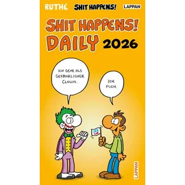 Lappan Verlag Shit happens Daily! - Tagesabreißkalender 2026: 1 Tag 1 Seite, Kalender im Hochformat 12 x 21 cm zum Aufstellen | Ruthe-Cartoons